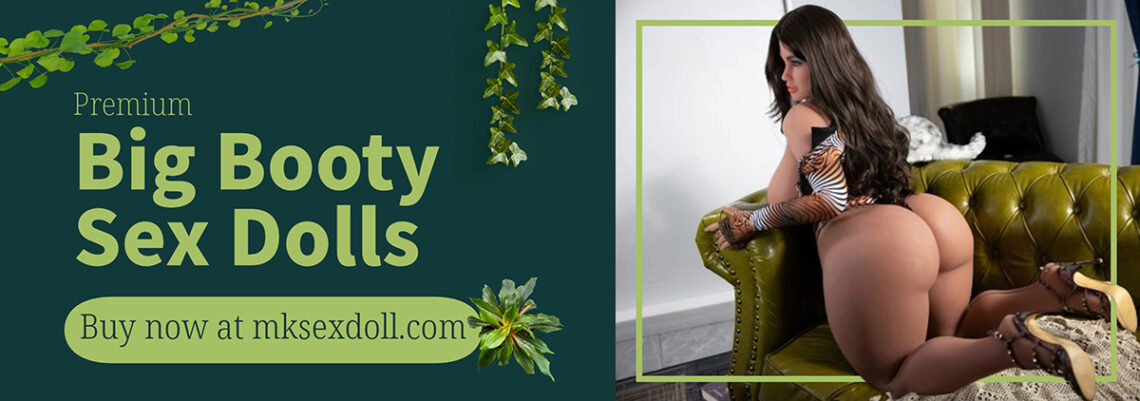 Premium Big Booty Sex Dolls: Ultimate Pleasure Companions Premium Big Booty Sex Dolls Premium Big Booty Sex Dolls