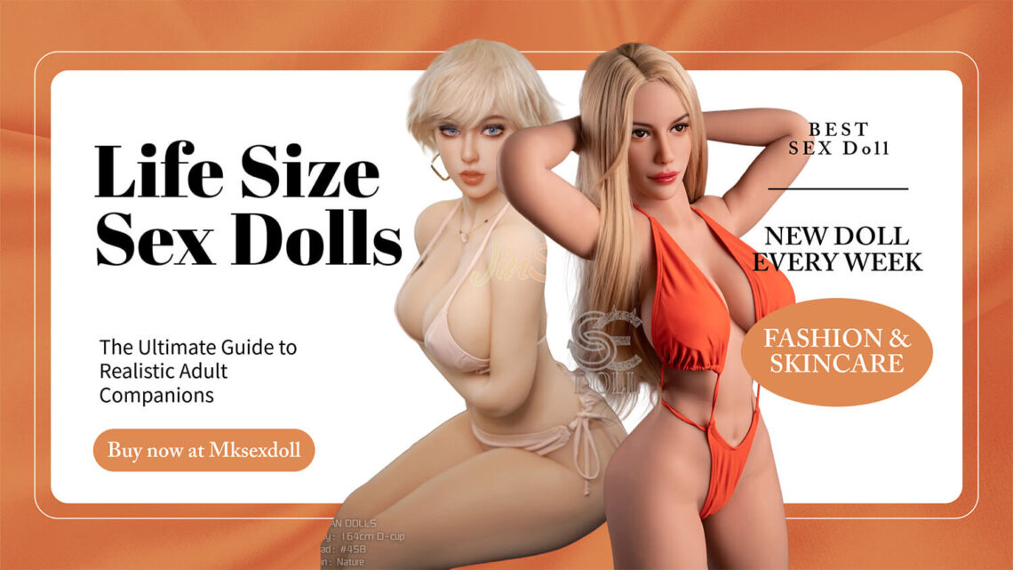 Life Size Sex Dolls: The Ultimate Guide to Realistic Adult Companions Life Size Sex Dolls The Ultimate Guide to Realistic Adult Companions Life Size Sex Dolls The Ultimate Guide to Realistic Adult Companions