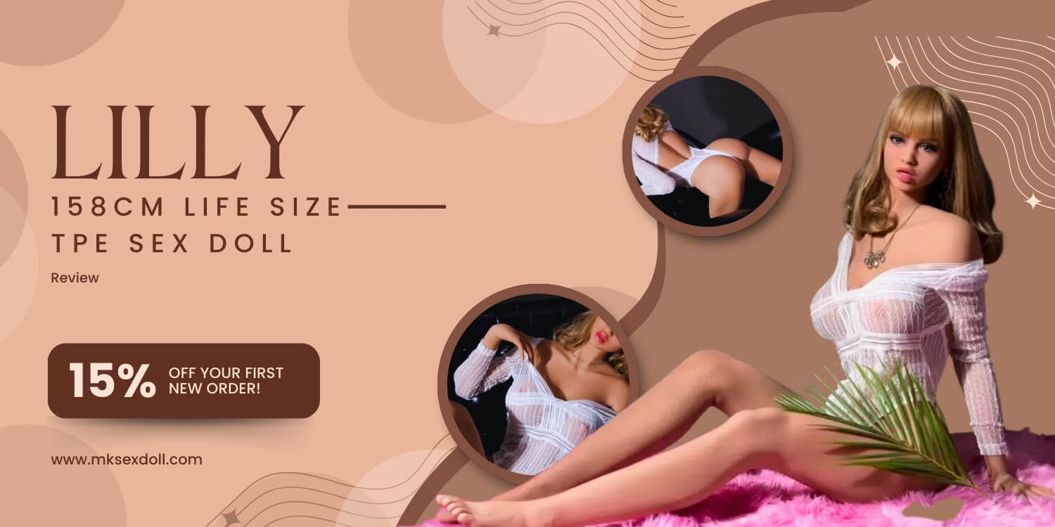 Lilly 158cm Life Size TPE Sex Doll Review