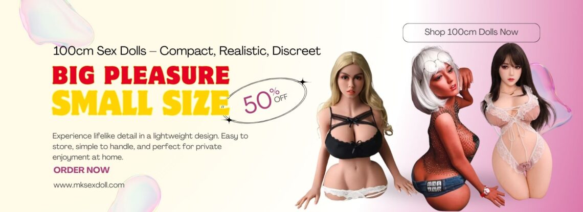 100cm Sex Doll: Compact Size, Realistic Experience, Complete Privacy 100cm Sex Doll Compact Size Realistic Experience Complete Privacy 100cm Sex Doll Compact Size Realistic Experience Complete Privacy