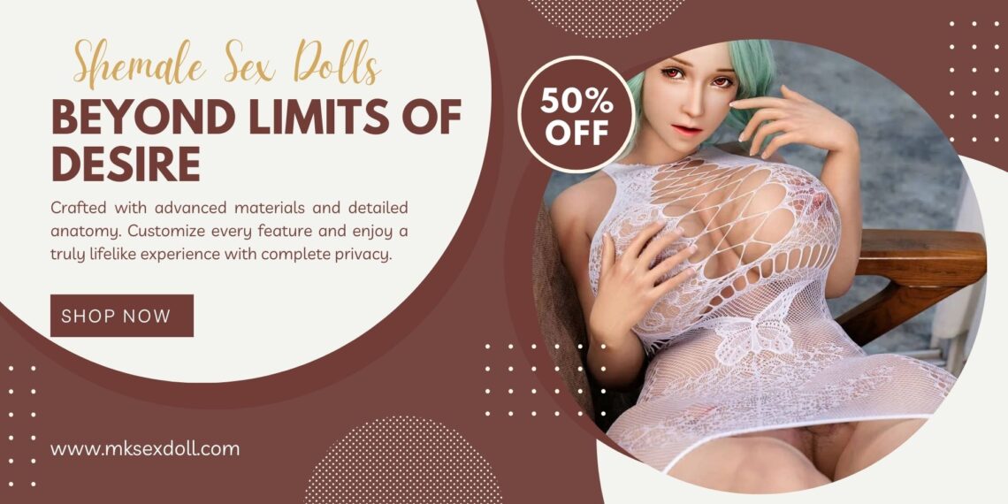 Shemale Sex Doll: Realism, Design, and Personal Choice Shemale Sex Doll Realism Design and Personal Choice Shemale Sex Doll Realism Design and Personal Choice